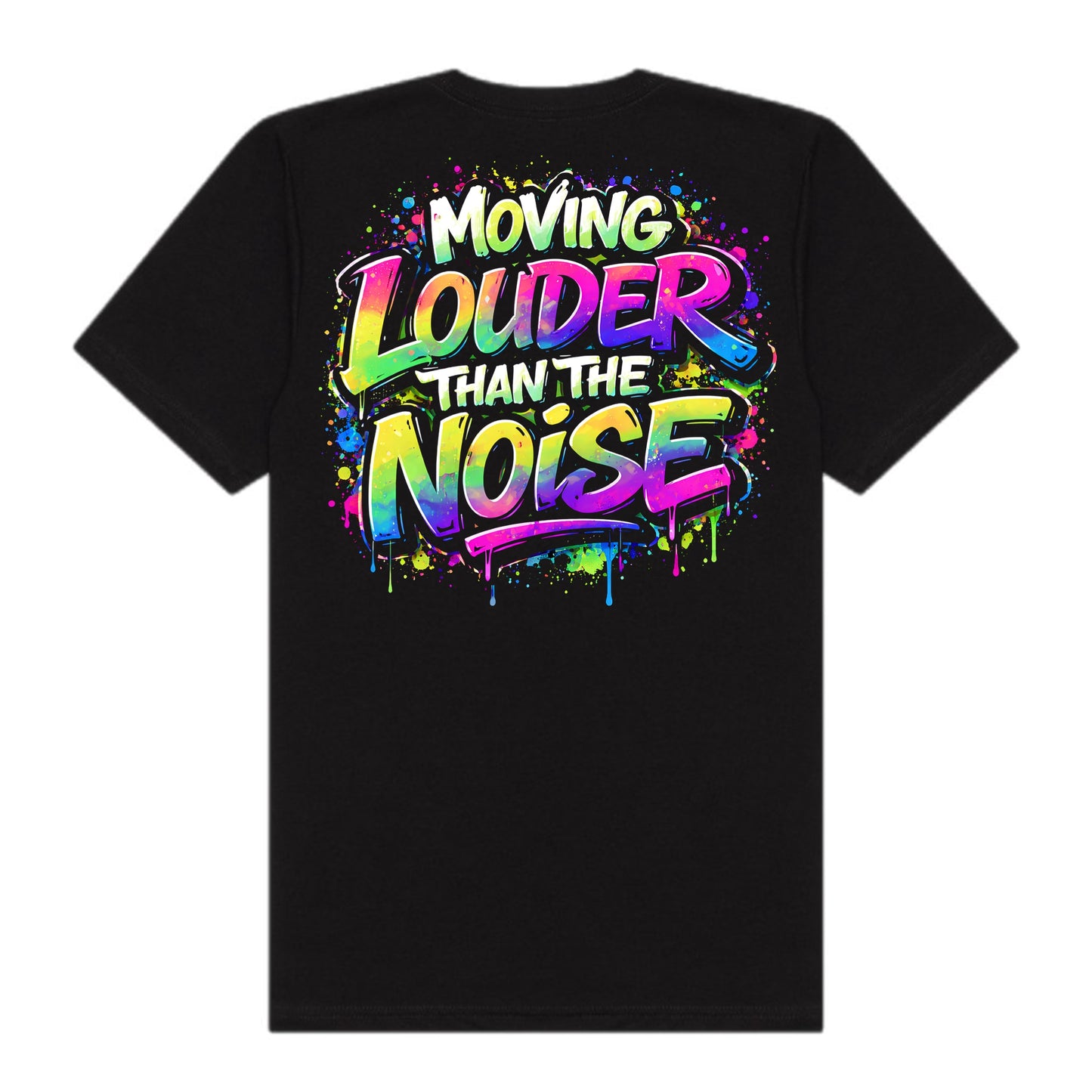 Moving Louder Than The Noise Tee