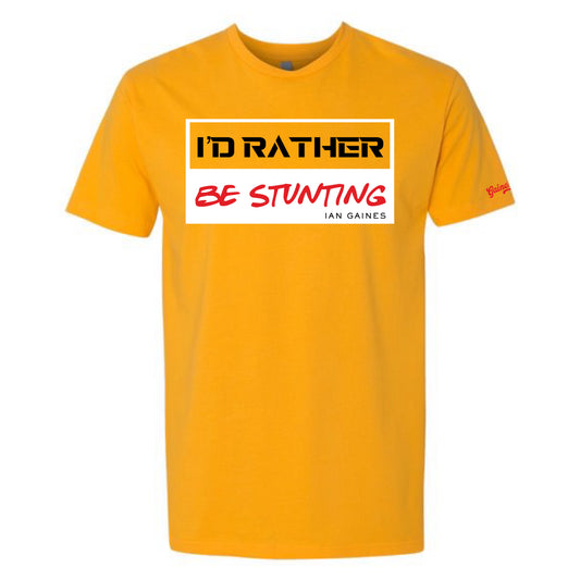 Rather Be Stunting Tee