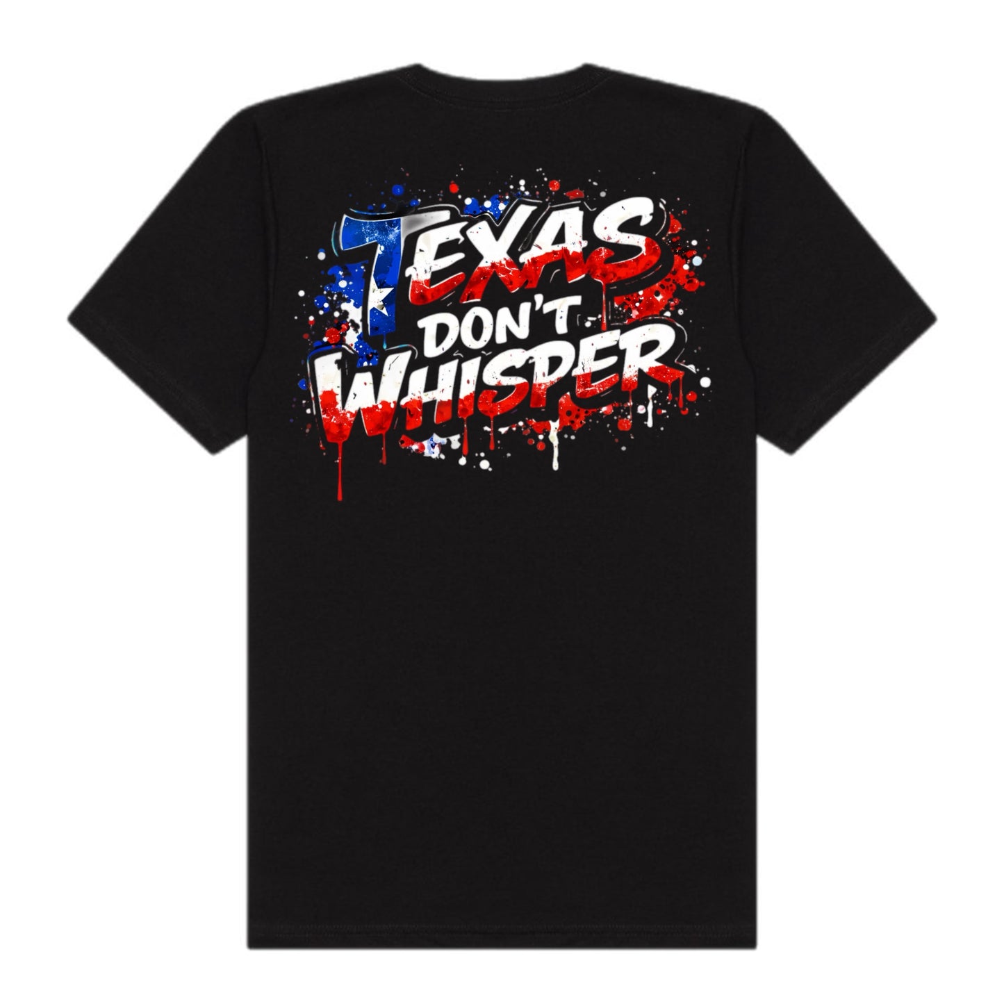 Texas Don’t Whisper Tee