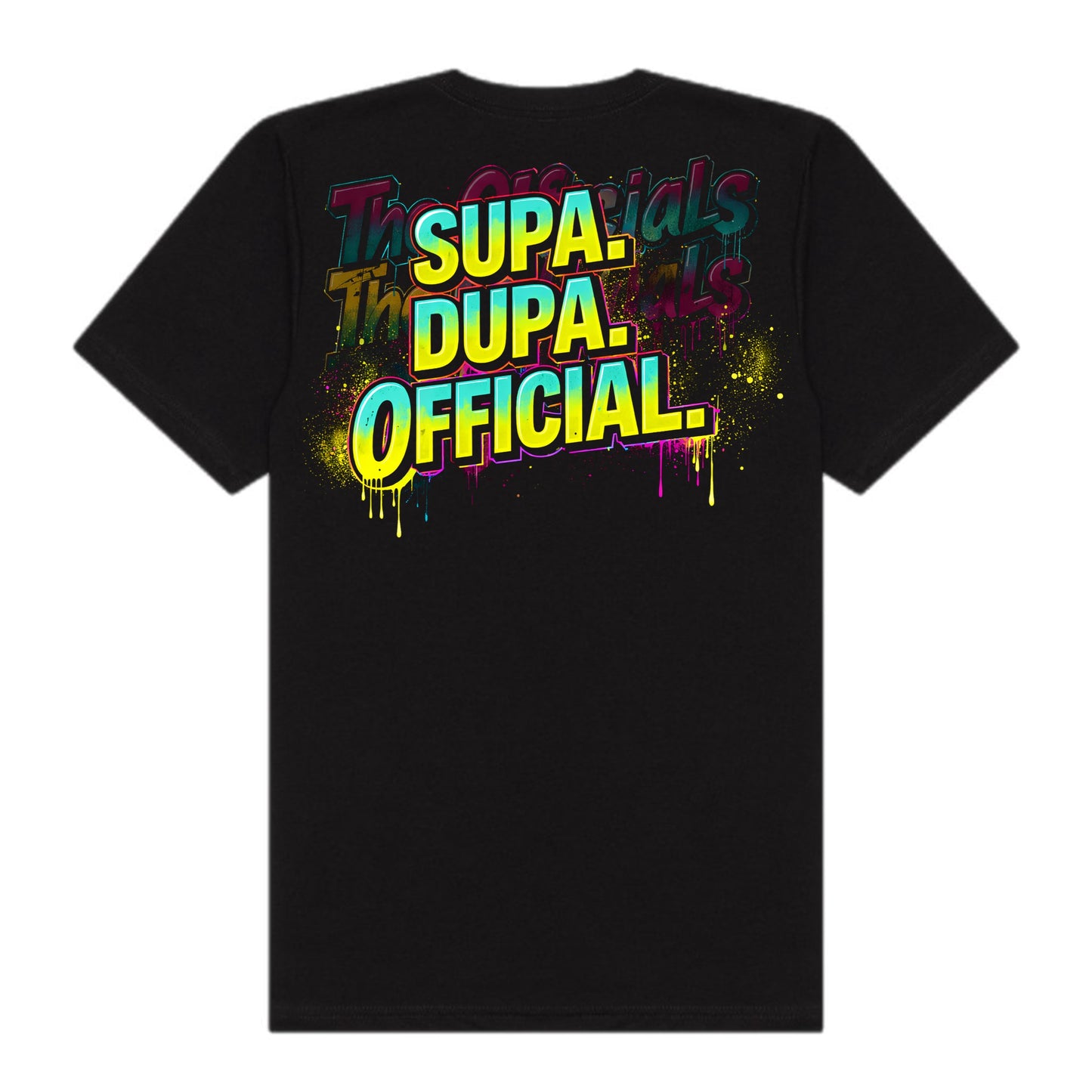 SUPA. DUPA. OFFICIAL.Tee